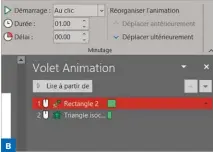  ??  ?? B ▲ Vous pouvez choisir l’option « Au clic » pour que l’animation se lance uniquement sur votre action lors de votre présentati­on.