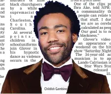  ??  ?? Childish Gambino