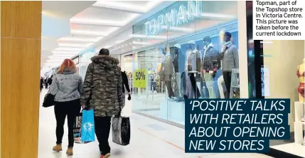  ??  ?? Topman, part of the Topshop store in Victoria Centre. This picture was taken before the current lockdown