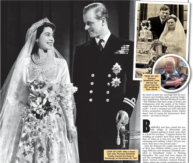  ?? ?? LOOK OF LOVE: After a threeyear wait, Princess Elizabeth finally married the Duke of Edinburgh on November 20, 1947