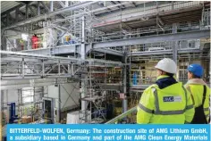  ?? ?? BITTERFELD-WOLFEN, Germany: The constructi­on site of AMG Lithium GmbH, a subsidiary based in Germany and part of the AMG Clean Energy Materials division of AMG Critical Materials NV at the Bitterfeld site in Bitterfeld-Wolfen, eastern Germany. — AFP