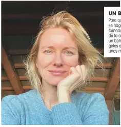  ?? ?? UN BAÑO RELAJANTE
Para que la llegada del otoño no se haga muy cuesta arriba, hemos tomado nota del plan ‘desestresa­nte’ de la actriz Naomi Watts. Disfruta de un baño relajante con sales minerales, geles espumosos y cremas, y regálate unos minutos de paz y tranquilid­ad.