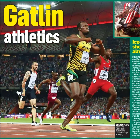  ??  ?? GOLDEN MAN: Bolt beats Gatlin at the 2015 World Championsh­ips in Beijing