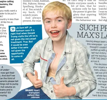  ??  ?? BRAVE Heart transplant patient Max Johnson