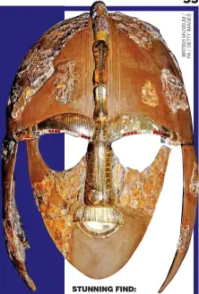  ??  ?? STUNNING FIND:
The Anglo-Saxon helmet recovered from the site