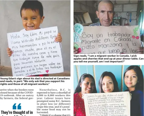  ??  ?? Young Edan’s sign about his dad is directed at Canadians and reads, in part: “We only ask that you support his rights and those of all migrant workers.”