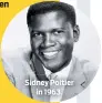  ??  ?? Sidney Poitier in 1963.