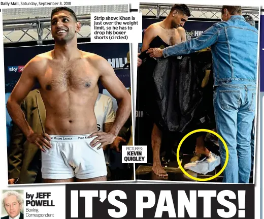  ??  ?? Strip show: Khan is just over the weight limit, so he has to drop his boxer shorts (circled)