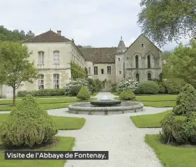  ??  ?? Visite de l’Abbaye de Fontenay.