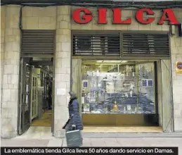  ??  ?? La emblemátic­a tienda Gilca lleva 50 años dando servicio en Damas.