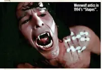  ??  ?? Werewolf antics in 1994’ s “Shapes”.