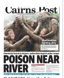  ??  ?? FLASHBACK: How the CairnsPost initially reported the finding of toxic chemicals at Cairns Airport in 2016.