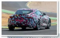  ??  ?? In its standard drive mode, the Supra is a well- balanced road car.