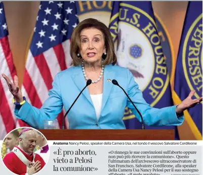  ?? ?? Anatema Nancy Pelosi, speaker della Camera Usa, nel tondo il vescovo Salvatore Cordileone