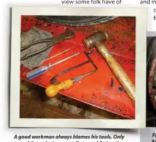  ??  ?? A good workman always blames his tools. Only one of these devices actually turned fitting the new spring from a possibilit­y into a certainty