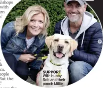  ?? ?? SUPPORT With hubby Rob and their pooch Millie