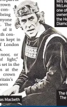  ?? ?? Peter O’toole as Macbeth
Mrs Walsh Mclean, one of the owners of the Hope Diamond