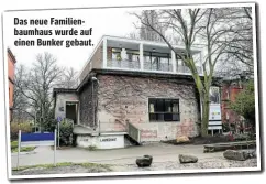  ??  ?? Das neue Familienba­umhaus wurde auf einen Bunker gebaut.