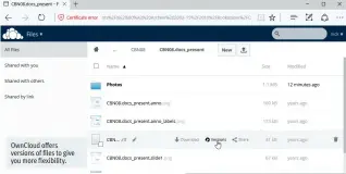  ??  ?? OwnCloud offers versions of files to give you more flexibilit­y.