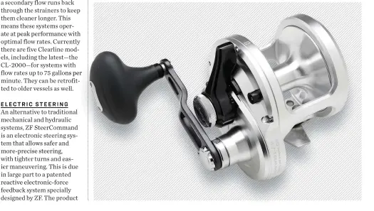  ??  ?? Speed, strength, light weight and line capacity made the Shimano Talica 20BFC series reel a favorite with offshore anglers when it was introduced in 2012.