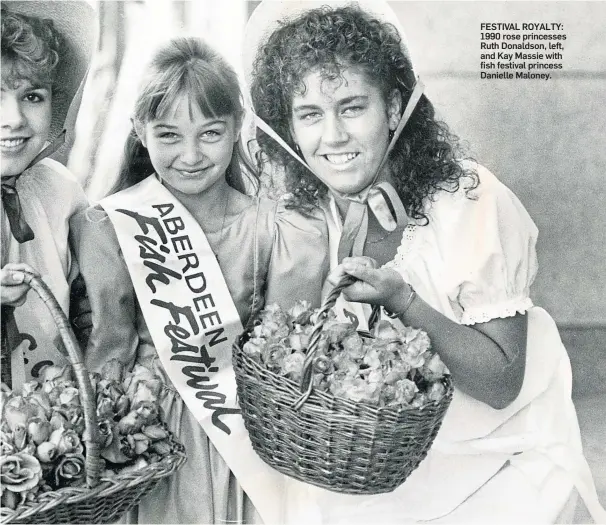  ??  ?? FESTIVAL ROYALTY: 1990 rose princesses Ruth Donaldson, left, and Kay Massie with fish festival princess Danielle Maloney.