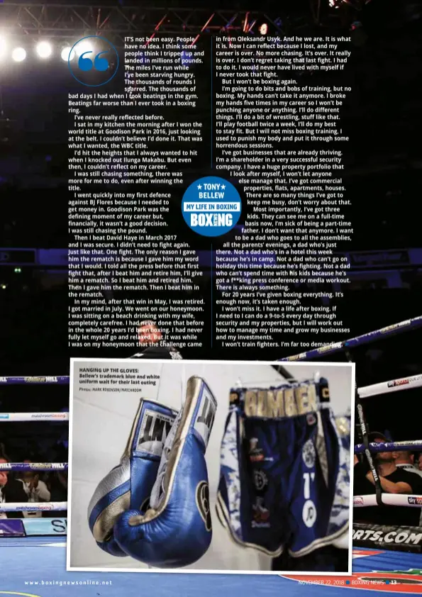  ?? Photos: MARK ROBINSON/MATCHROOM ?? HANGING UP THE GLOVES: Bellew’s trademark blue and white uniform wait for their last outing