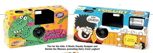  ?? ?? Two for the kids: A Boots Sneaky Snapper and Dennis the Menace promoting Dairy Crest yoghurt