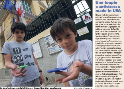  ?? (Photo Cyril Dodergny) ?? La hand-spinner-mania fait tourner les petites têtes azuréennes.