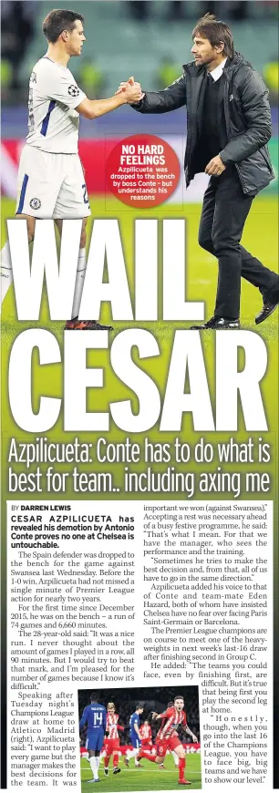  ??  ?? NO HARD FEELINGS Azpilicuet­a was dropped to the bench by boss Conte – but understand­s his reasons