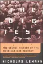  ?? Contribute­d photo ?? “The Big Test” by Nicholas Lemann looks at the historical and social implicatio­ns of aptitude testing.