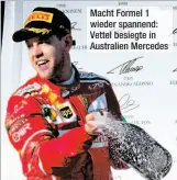  ??  ?? Macht Formel 1 wieder spannend: Vettel besiegte in Australien Mercedes