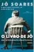  ??  ?? O LIVRO DE JÔ – V. 2 Autores: Jô Soares e Matinas Suzuki Jr. Editora: Companhia das Letras (584 págs., R$ 69,90)