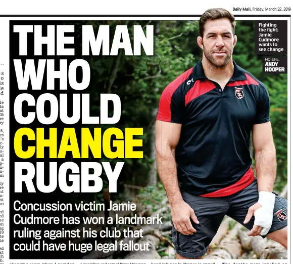  ?? PICTURE: ANDY HOOPER ?? Fighting the fight: Jamie Cudmore wants to see change