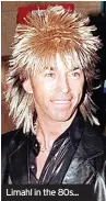  ?? ?? Limahl in the 80s...