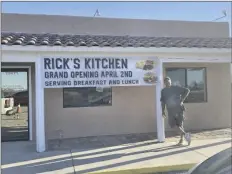  ?? LOANED PHOTO ?? RICK SCEARCE and his wife have decided to settle down in Yuma full time and open a permanent location. Rick’s Kitchen is set to open Friday at 12471 S. Frontage Road.