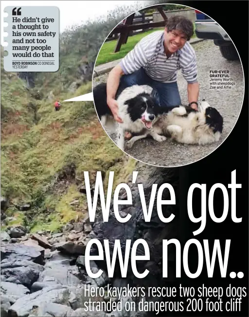 ??  ?? FUR-EVER GRATEFUL Jeremy Worth with sheepdogs Zoe and Alfie