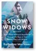  ?? ?? Snow Widows: Scott’s Fatal Antarctic Expedition Through the Lives of the Women They Left Behind by iatherine MacInnes
William Collins, 512 pages, £25