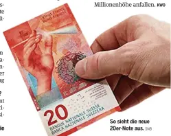  ?? SNB ?? So sieht die neue 20er-Note aus.