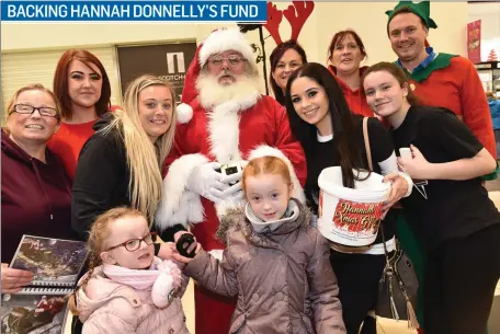  ??  ?? Friends of Hannah Donnelly fundraisin­g at Santa’s arrival at the Scotch Hall shopping centre