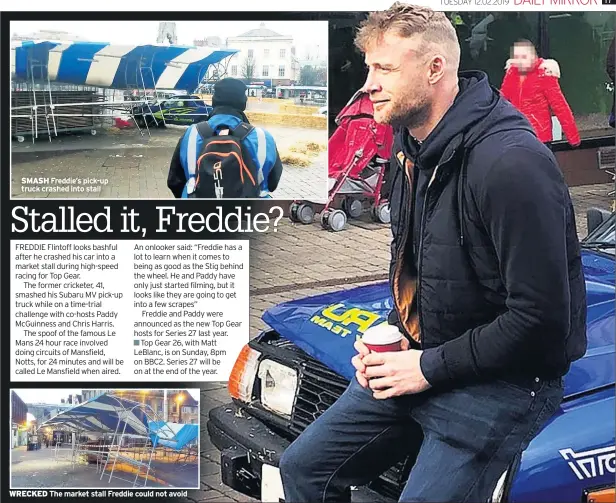  ??  ?? SMASH Freddie’s pick-up truck crashed into stall WRECKED The market stall Freddie could not avoid