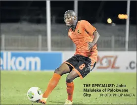  ?? PHOTO: PHILIP MAETA ?? THE SPECIALIST: Jabu Maluleke of Polokwane City