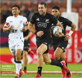  ??  ?? Kurt Baker's loving this second chance with the All Blacks Sevens.