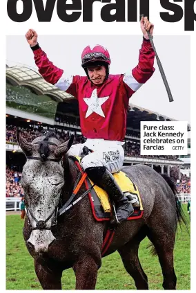  ?? GETTY ?? Pure class: Jack Kennedy celebrates on Farclas