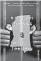  ??  ?? ‘Mississipp­i Reckoning’
By Mitchell Zimmerman; 400 pages, $15.99