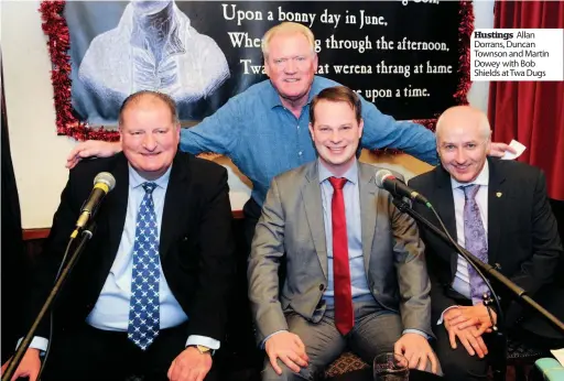  ??  ?? Hustings Allan Dorrans, Duncan Townson and Martin Dowey with Bob Shields at Twa Dugs