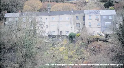  ??  ?? > The area in Ystalyfera which has suffered serious landslides in recent years