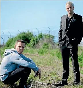  ??  ?? Renton and Sickboy - Ewan McGregor and Jonny Lee Miller - reunite for T2: Trainspott­ing.