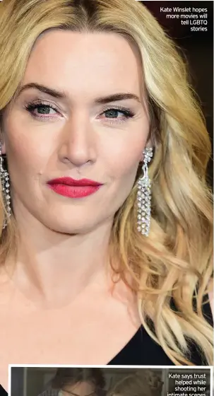  ??  ?? Kate Winslet hopes more movies will tell LGBTQ stories