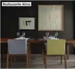  ??  ?? Restaurant­e Alma