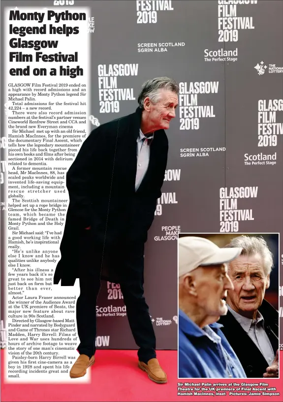  ?? Pictures: Jamie Simpson ?? Sir Michael Palin arrives at the Glasgow Film Theatre for the UK premiere of Final Ascent with Hamish MacInnes, inset